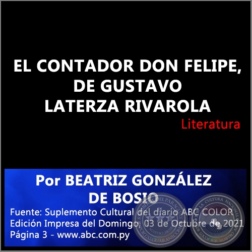 EL CONTADOR DON FELIPE, DE GUSTAVO LATERZA RIVAROLA - Por BEATRIZ GONZÁLEZ DE BOSIO - Domingo, 03 de Octubre de 2021